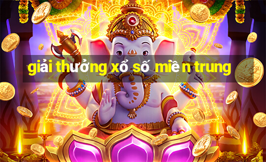 giải thưởng xổ số miền trung