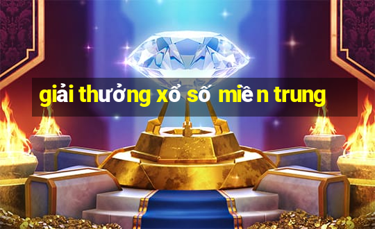 giải thưởng xổ số miền trung