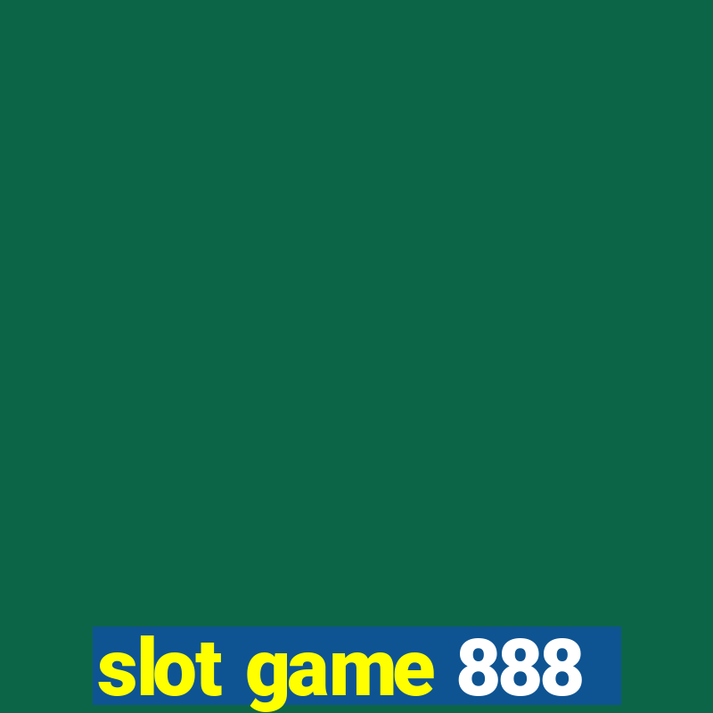 slot game 888