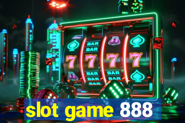 slot game 888