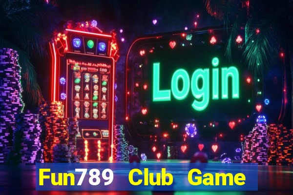 Fun789 Club Game Bài Las Vegas