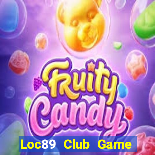 Loc89 Club Game Bài Chơi Với Bạn Bè