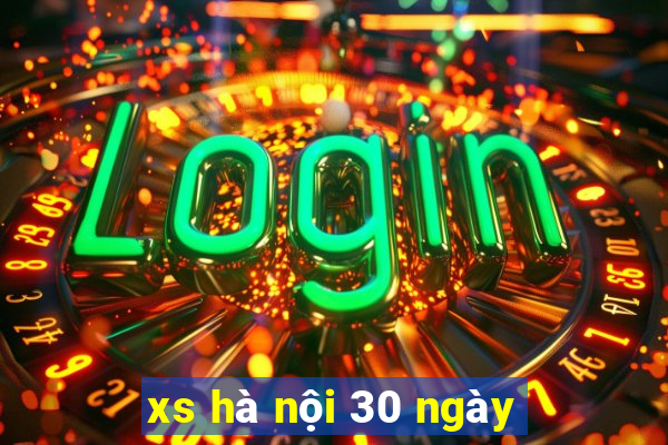 xs hà nội 30 ngày