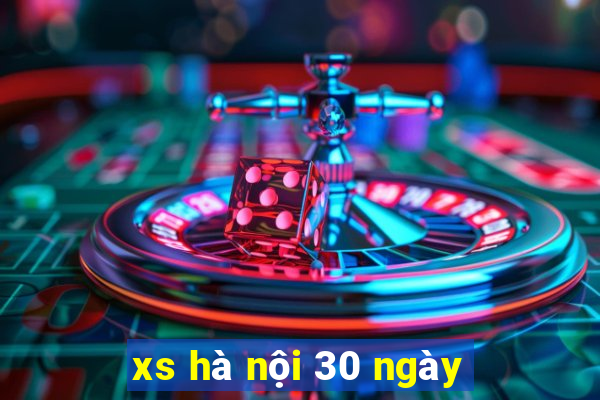 xs hà nội 30 ngày