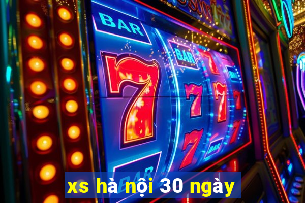 xs hà nội 30 ngày