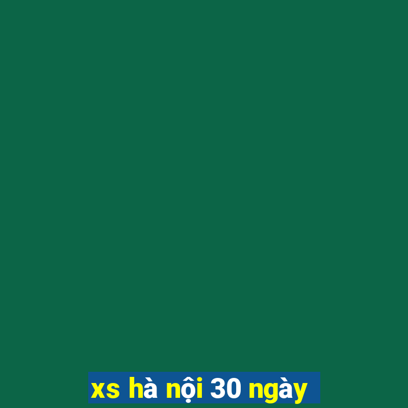 xs hà nội 30 ngày