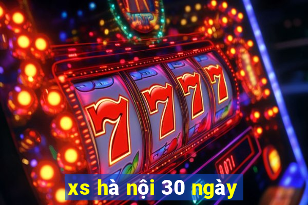 xs hà nội 30 ngày