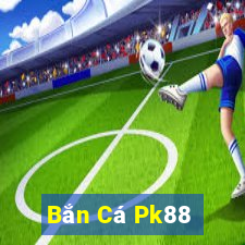 Bắn Cá Pk88