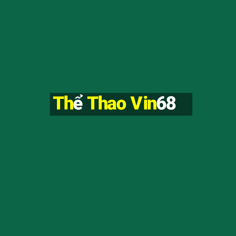 Thể Thao Vin68