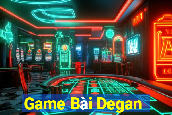 Game Bài Degan