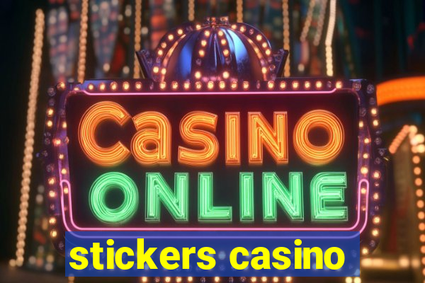 stickers casino