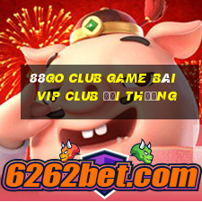 88Go Club Game Bài Vip Club Đổi Thưởng