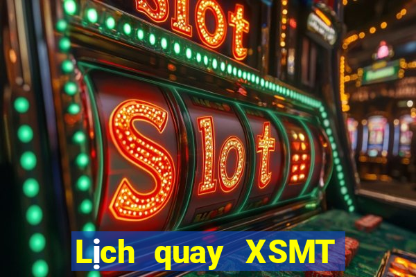 Lịch quay XSMT ngày 4