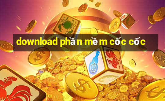 download phần mềm cốc cốc