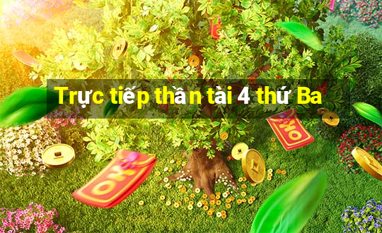 Trực tiếp thần tài 4 thứ Ba