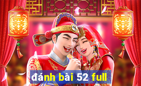 đánh bài 52 full