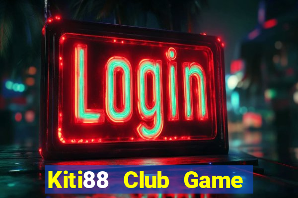 Kiti88 Club Game Bài 3 Cây Đổi Thưởng