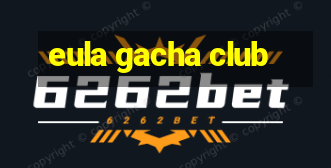 eula gacha club