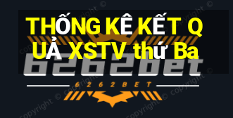 THỐNG KÊ KẾT QUẢ XSTV thứ Ba