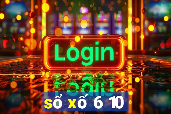 sổ xố 6 10