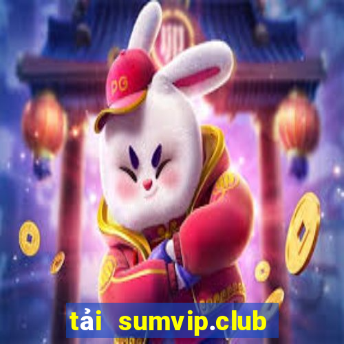 tải sumvip.club về điện thoại