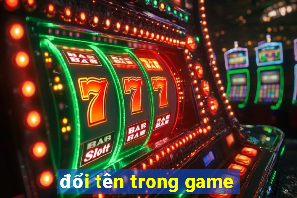 đổi tên trong game