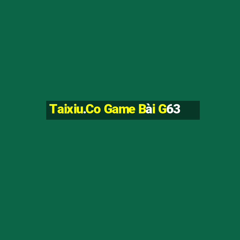 Taixiu.Co Game Bài G63