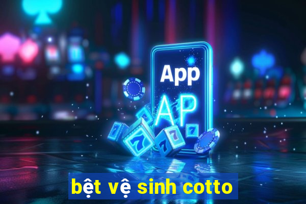 bệt vệ sinh cotto