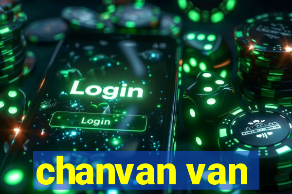 chanvan van