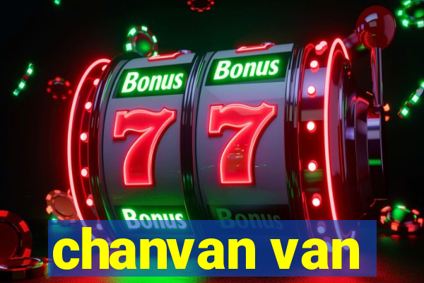 chanvan van