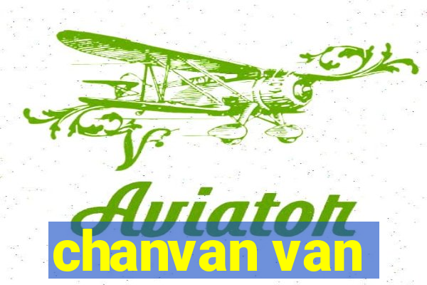 chanvan van