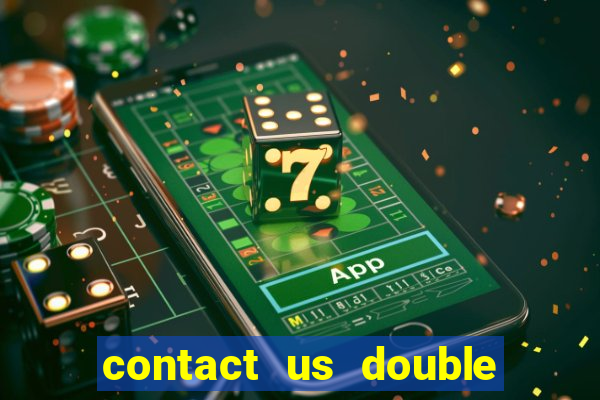 contact us double bubble slot