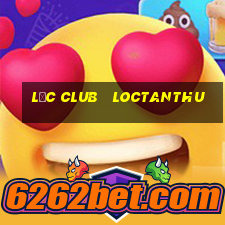 lộc club   loctanthu