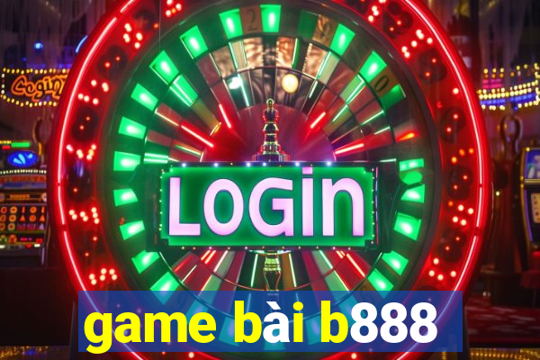 game bài b888