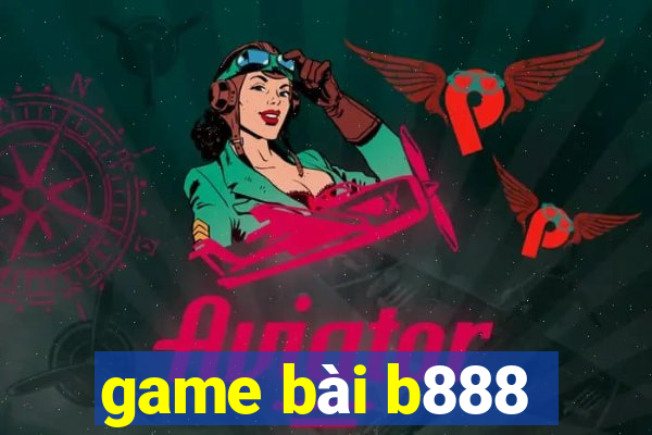 game bài b888