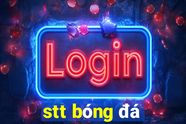 stt bóng đá