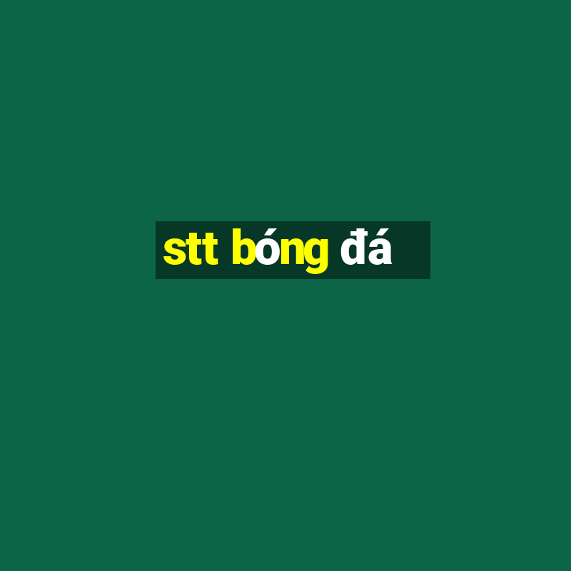 stt bóng đá