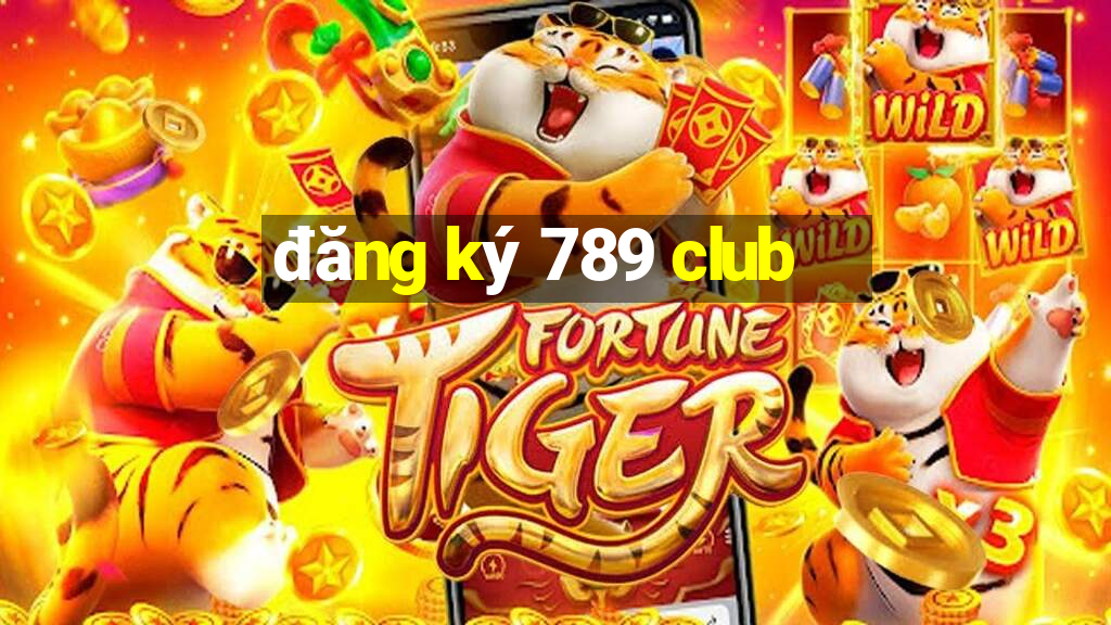 đăng ký 789 club