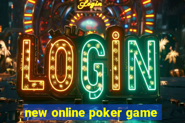 new online poker game