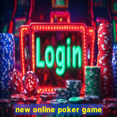 new online poker game