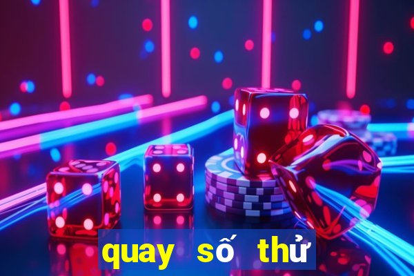 quay số thử cần thơ