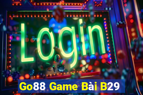 Go88 Game Bài B29