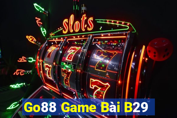 Go88 Game Bài B29