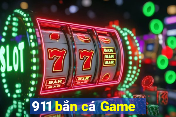 911 bắn cá Game