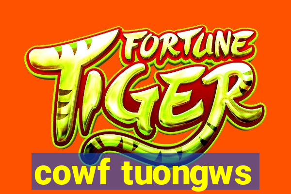 cowf tuongws