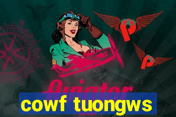 cowf tuongws