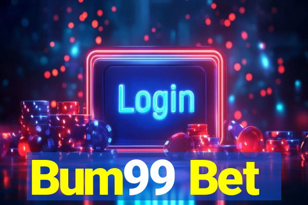 Bum99 Bet