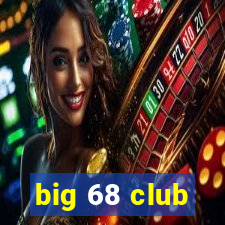 big 68 club