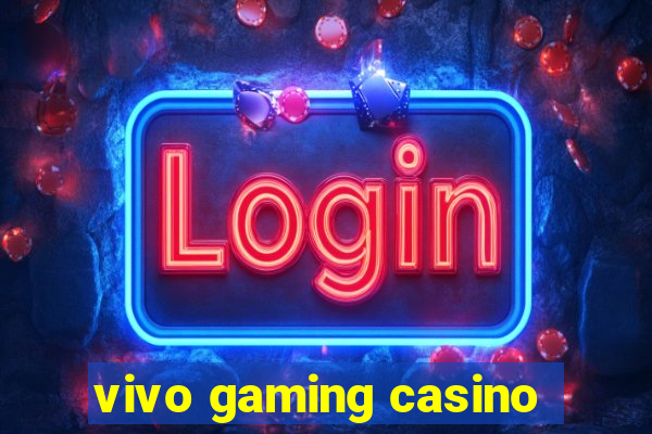 vivo gaming casino