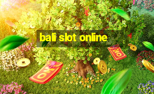 bali slot online